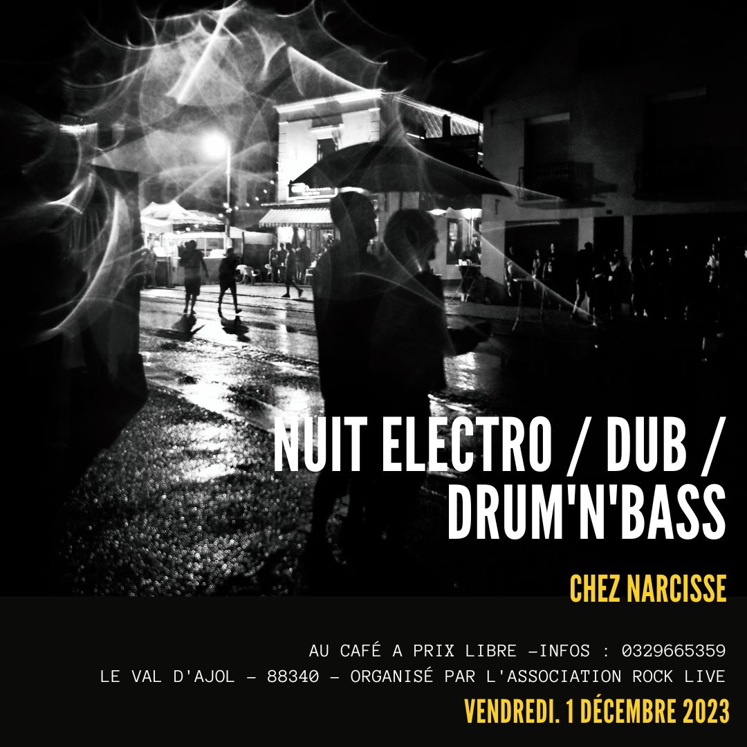 NUIT ELECTRO / DUB / DRUM’N’BASS
