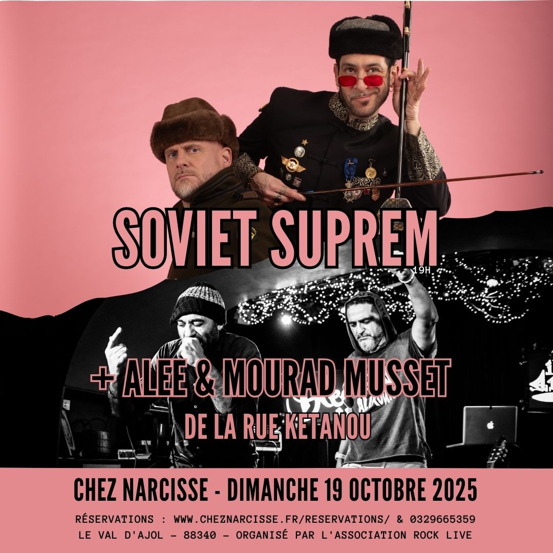 SOVIET SUPREM + ALEE & MOURAD MUSSET de la rue ketanou